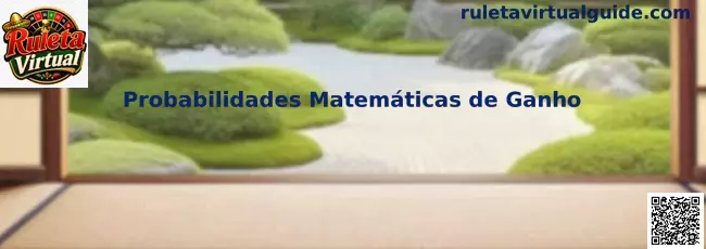 Probabilidades Matemáticas de Ganho en Ruleta Virtual
