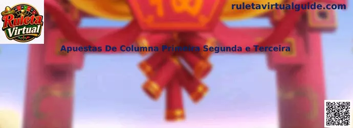 Apuestas De Columna Primeira Segunda e Terceira en ruleta virtual