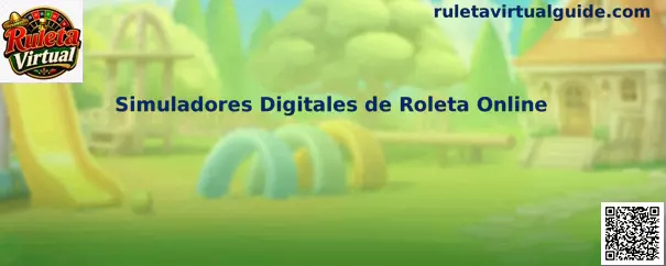 Simuladores Digitales de Roleta Online