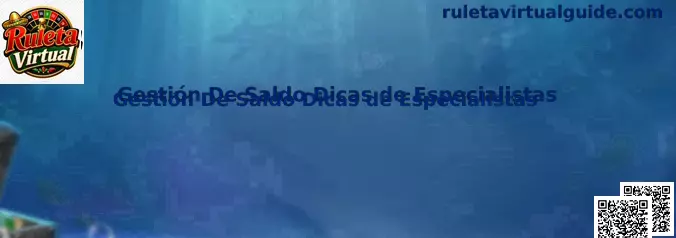 Gestión De Saldo Dicas de Especialistas en Ruleta Virtual