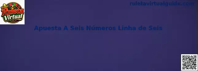 Apuesta A Seis Números Linha de Seis en Ruleta Virtual