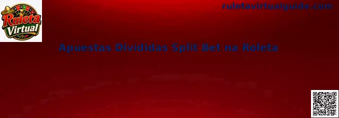 Apuestas Divididas Split Bet na Roleta en Ruleta Virtual