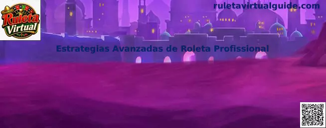 Estrategias avanzadas de Roleta Profissional en Ruleta Virtual