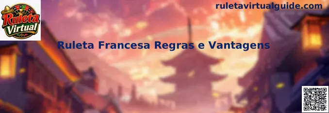 Ruleta Francesa Regras e Vantagens