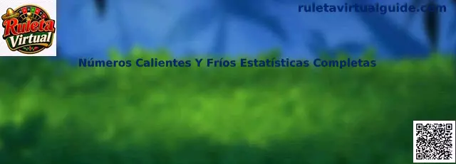 Números calientes y fríos estadísticas completas en ruleta virtual