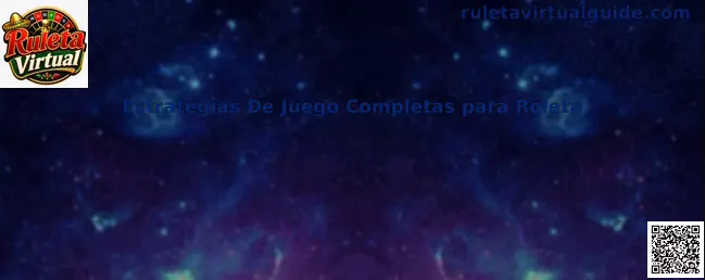 Estrategias De Juego Completas para Roleta
