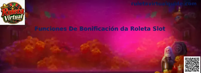 Funciones De Bonificación da Roleta Slot