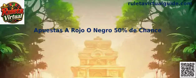Apuestas A Rojo O Negro 50% de Chance en Ruleta Virtual