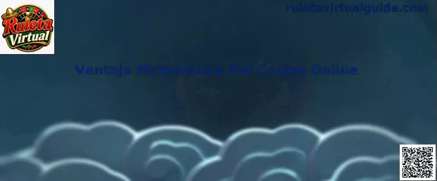 Ventaja Matemática Del Casino Online en Ruleta Virtual