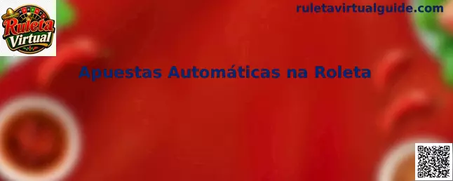 Apuestas Automáticas na Roleta