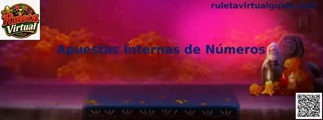 Apuestas Internas de Números en ruleta virtual