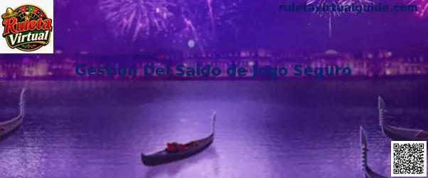Gestión Del Saldo de Jogo Seguro en Ruleta Virtual