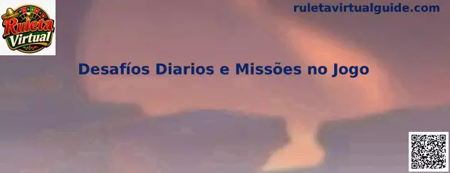 Desafíos diarios y misiones en videojuego de ruleta virtual
