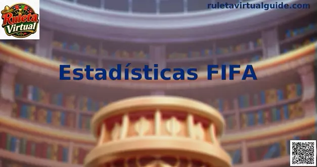 Estadísticas FIFA Ruleta Virtual Mexico 2026