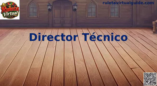 Director Técnico en Ruleta Virtual MX