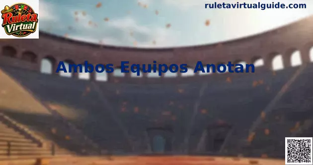 Ambos Equipos Anotan BTTS análisis en ruleta virtual