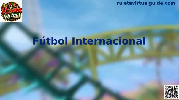 Fútbol internacional análisis global
