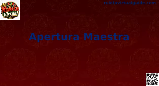 Apertura Maestra Ruleta Virtual