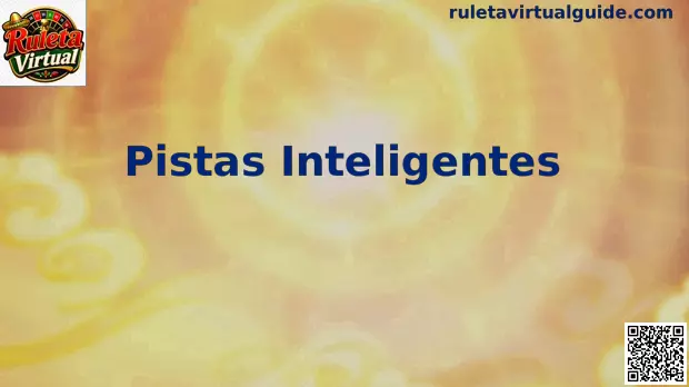 Vista de Pistas Inteligentes en Ruleta Virtual para jugar con orden y calma