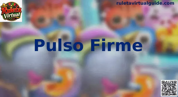 Filosofía de juego Pulso Firme en Ruleta Virtual