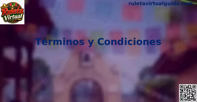 Términos y condiciones de Ruleta Virtual para usuarios en México