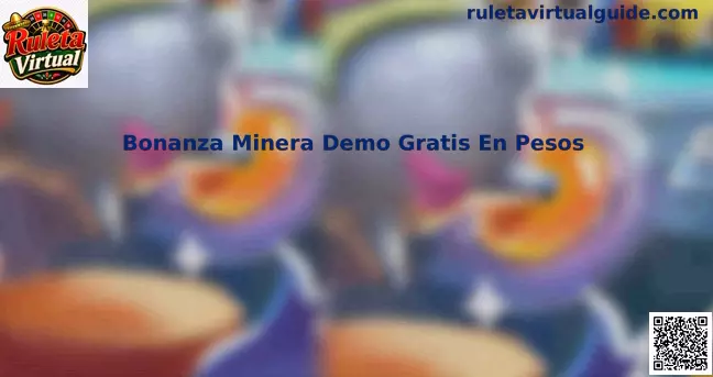 Bonanza Minera Demo Gratis En Pesos en México