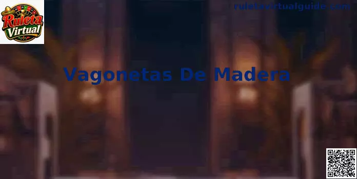 Vagonetas de Madera en Ruleta Virtual