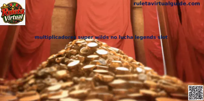 Lucha Legends Super Wilds Multiplicadores
