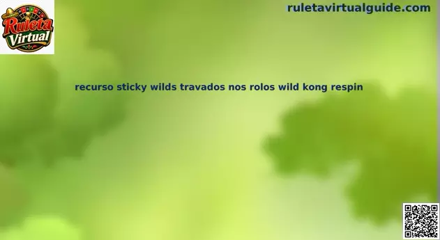 Sticky Wilds Wild Kong Respin